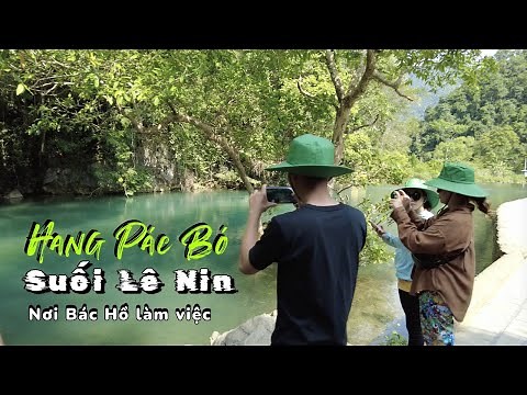 Ghé thăm Hang Pác Bó, Suối Lê Nin và nơi Bác Hồ làm việc