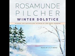 Winter Solstice by Rosamunde Pilcher | Full Audiobook