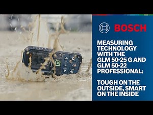 GLM 50-25 G and GLM 50-22 Professional: Laser measure for tough jobsite conditions