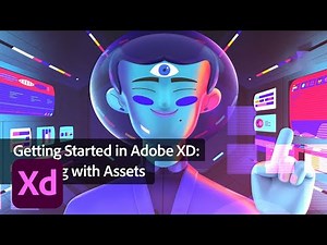 Getting Started in Adobe XD: Working with Assets | Adobe Creative Cloud