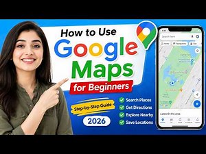How to Use Google Maps for Beginners | Complete Step-by-Step Guide (2026)