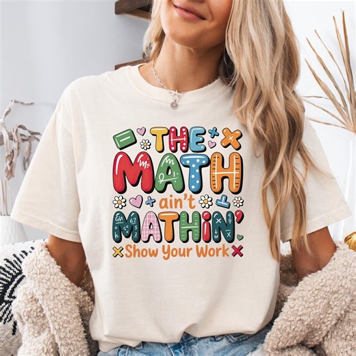 Funny Math Teacher Shirt, the Math Ain't Mathin Shirt, Math Teacher Gift, Teacher Appreciation, Back to School, New Teacher - Etsy