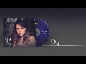 Sandy - Ouça "Sim" do Álbum "Sim"