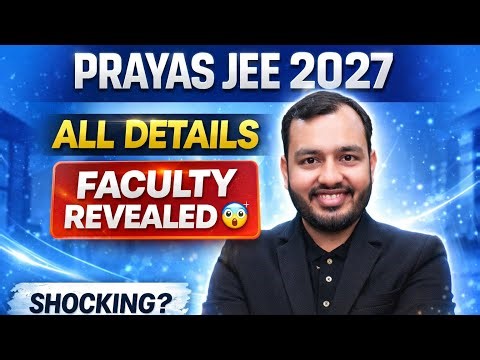Prayas JEE 2027 🔥 All Details + Faculty Revealed | Worth It or Not? ‪@PhysicsWallah‬