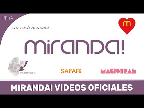 Miranda! Videos Oficiales