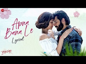 Apna Bana Le - Arijit Singh | Varun Dhawan & Kriti Sanon | Sachin-Jigar | Bhediya | Lyrical
