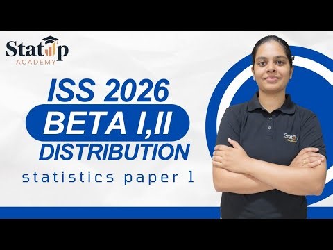 Beta I, II Distribution l Statistics Paper 1 l ISS 2026