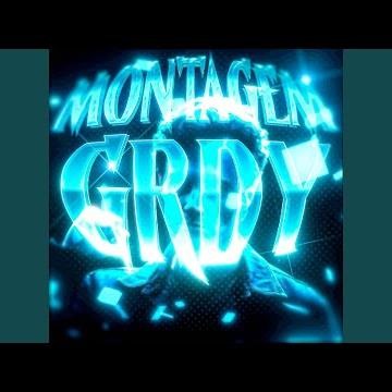 MONTAGEM GRDY (Slowed)