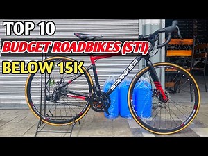 TOP 10 BUDGET ROAD BIKES | NAKA STI!! | BELOW 15,000 PHP (2021)