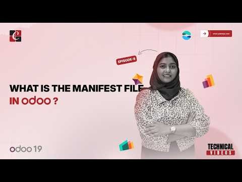 What is the Manifest File in Odoo? | EP - 08 | How to create a module in odoo 19 | Technical Videos