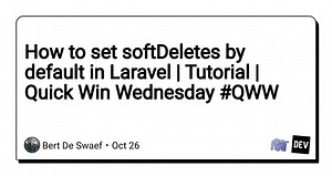 How to set softDeletes by default in Laravel | Tutorial | Quick Win Wednesday #QWW