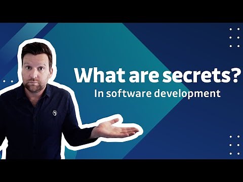 What are secrets and how we use them in software development