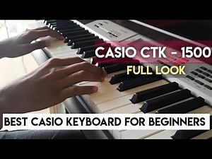 Casio CTK - 1500 Piano Keyboard | Best Casio keyboard for beginners | My First Piano Keyboard 🎹