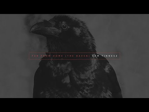 Sam Tinnesz - Far From Home (The Raven) [Official Audio]