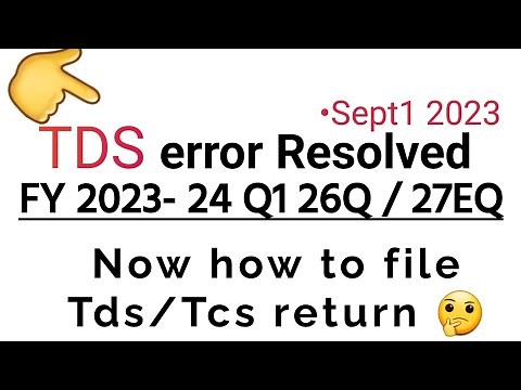 TDS error Resolved ll How to file #tds Return Q1 FY 23-24 ll TDS TCS New Updates ll New Tds utility