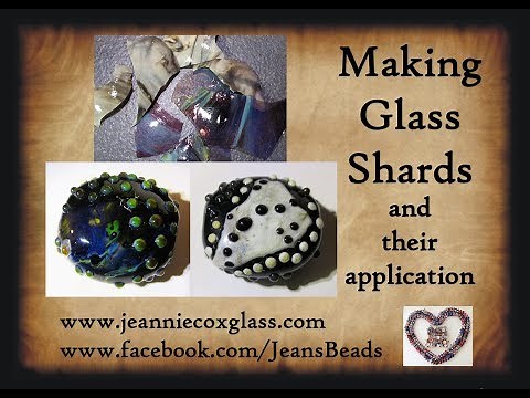 Making Glass Shards for Lampwork beads by Jeannie Cox