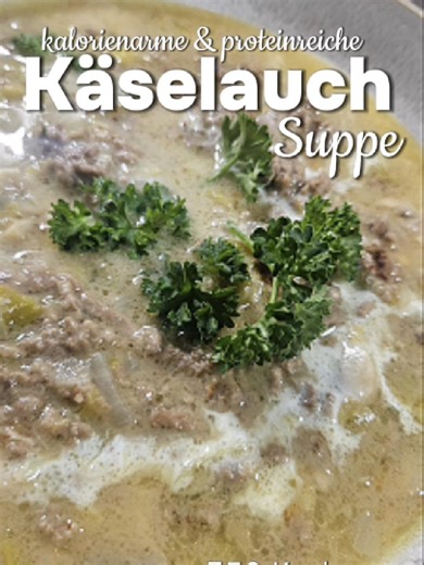 Käse Lauchsuppe: Eiweißreich und Kalorienarm Rezept