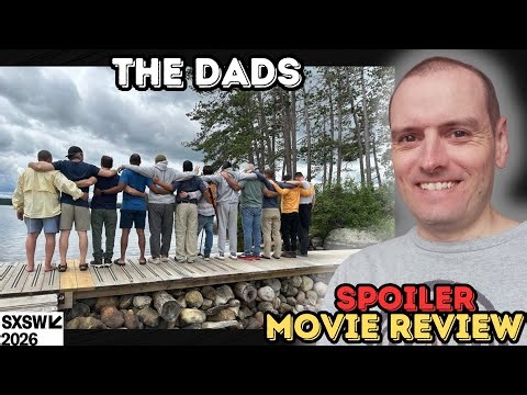 The Dads - Movie Review (SXSW 2026)