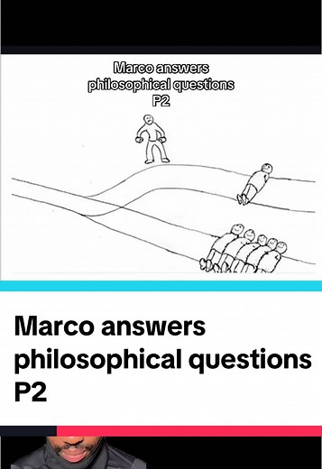Exploring Philosophy: Marco Answers Deep Questions P2