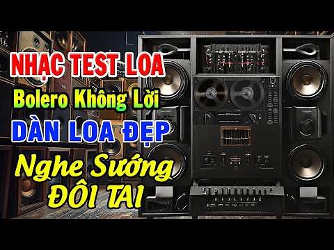 LK Nhạc Không Lời RẤT HAY ÊM TAI - Hòa Tấu Rumba Trữ Tình Bolero - Nhạc Test Loa Chuẩn Nhất