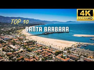 TOP 10 Things to do in Santa Barbara