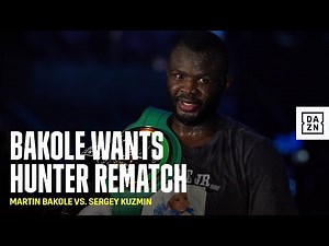 Martin Bakole To Michael Hunter: "Come On Man! Let's Do It Again!"