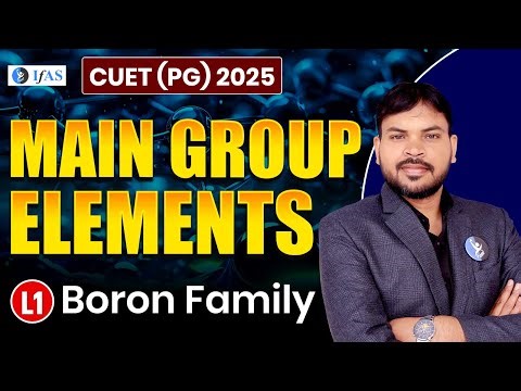 CUET PG Chemistry 2025: Boron Family & Main Group Elements Secrets!