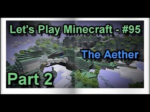 Minecraft - 95. Lets Play - Im Aether 2