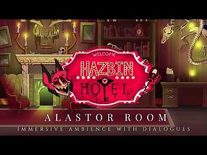 Alastor Room I A Night at Hazbin Hotel | Immersive Ambience with Dialogues I Hazbin Hotel Ambience🎙️