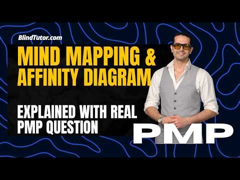 PMP Tutorial | Mind Mapping and Affinity Diagram are Explained with Real PMP Question