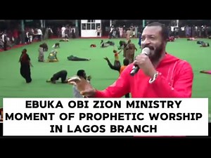 Ebuka Obi Zion Ministry | During Prophetic Worship And Deliverance Moment In Lagos Branch.