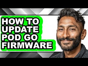How to Update Pod Go Firmware - Full Guide