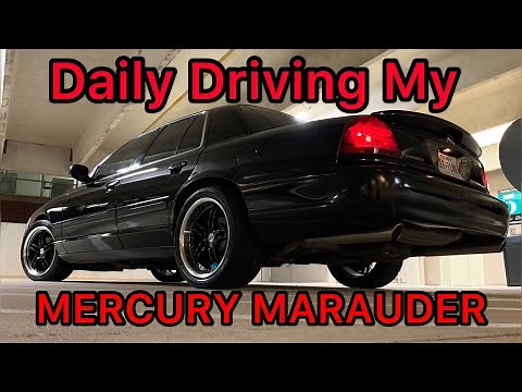What’s it like Daily Driving My Mercury Marauder