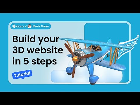 Dora x Minh 3D Website Challenge: Build your 3D website in 5 steps
