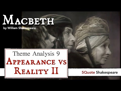 Macbeth Theme Analysis 9: Appearance vs Reality - Manipulation and Equivocation