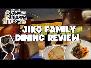 Family Dinner at Jiko – The Cooking Place | Full Review at Animal Kingdom Lodge
