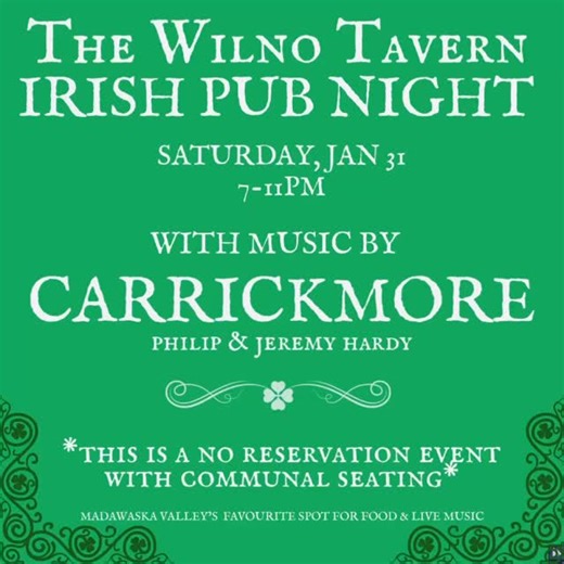 2 more sleeps until we turn into an Irish Pub for a night with CARRICKMORE. No reservations, (except for the band, they got priority. And maybe a couple of my family members but that’s it!) come in, grab an open seat at a table with strangers and by the end of the night you’ll have new friends! Guinness, Jameson, Baileys and Steak & Guinness Stew are the flavours of the night #ifyoudontknowyouwilno Carrickmore | Wilno Tavern Restaurant