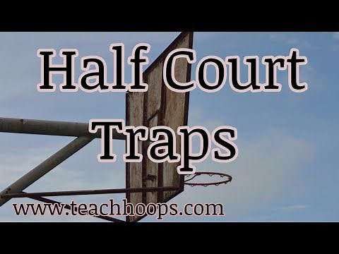 Half Court Trapping Defenses