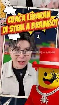 Cuaca LEBARAN KEREN BANGET di Steal a Brainrot!