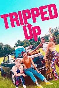 Tripped Up (2023) - Where to Watch