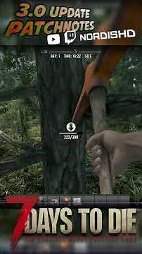 7 DAYS TO DIE 3.0 PATCH NOTES | English