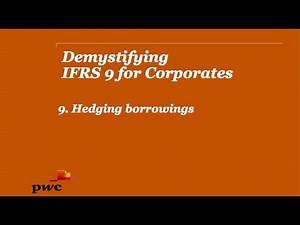 PwC's Demystifying IFRS9 for Corporates 9. Hedging borrowings