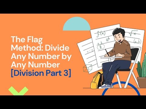 The Flag Method Divide Any Number by Any Number [Division Part 3]