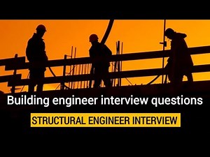 building engineer interview questions | structural engineer interview | civil field engineer