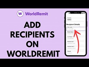How to Add Recipients on WorldRemit (2023)