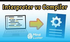 Mind Luster - Learn Interpreter vs Compiler What s the Difference