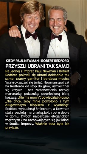 Kiedy Paul Newman i Robert Redford przyszli ubrani tak samo