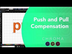 Push and Pull Compensation (Inspire, Plus, Luxe)| Chroma Digitizing Software