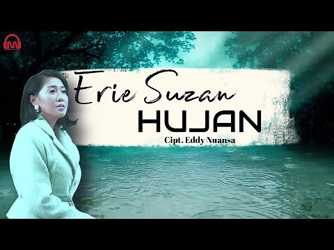 Hujan - Erie Suzan [ALBUM JANGAN BUANG WAKTUKU]