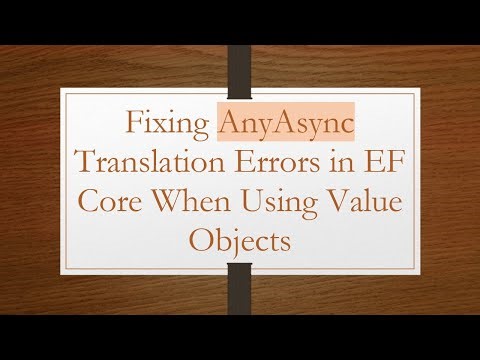 Fixing AnyAsync Translation Errors in EF Core When Using Value Objects